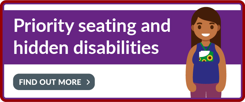 Tap to find out more about priority seating and hidden disabilities