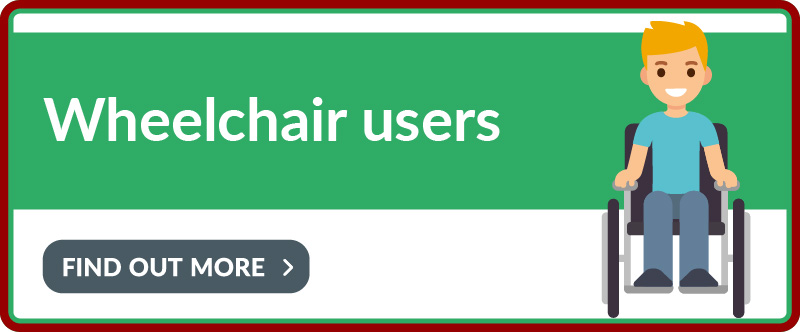Tap to find out more about Wheelchair users
