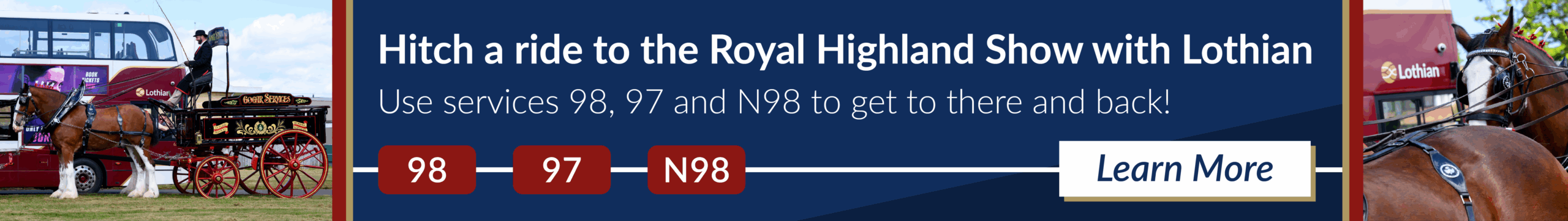 Hitch a ride to the Royal Highland Show with Lothian. Use services 98,97 and N98 to get there and back!