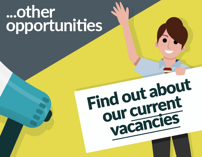 Find out about our current vacancies
