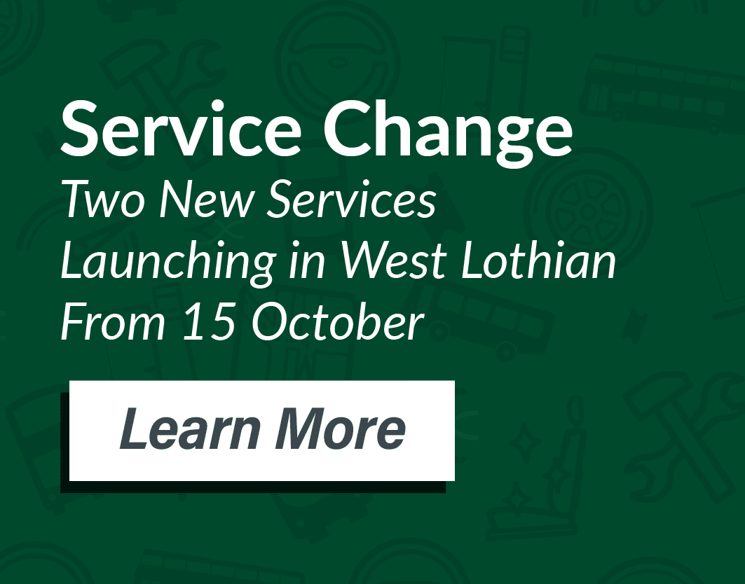 Service Change - West Lothian. Two new services launching in West Lothian from 15 October. Learn more.